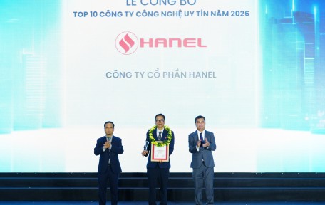 6 NĂM LIÊN TIẾP HANEL ĐƯỢC BÌNH CHỌN TOP 10 CÔNG TY CÔNG NGHỆ UY TÍN VIỆT NAM